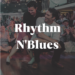 RHYTHM N’BLUES