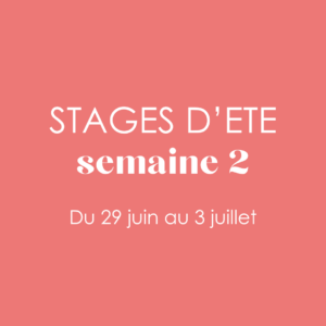 Stage été Semaine 2