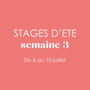 Stage été Semaine 3